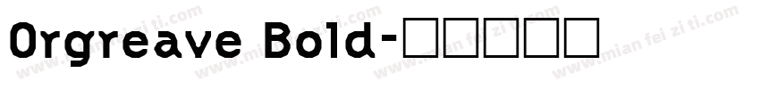Orgreave Bold字体转换